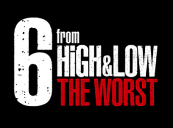 6 from HiGH & LOW THE WORST